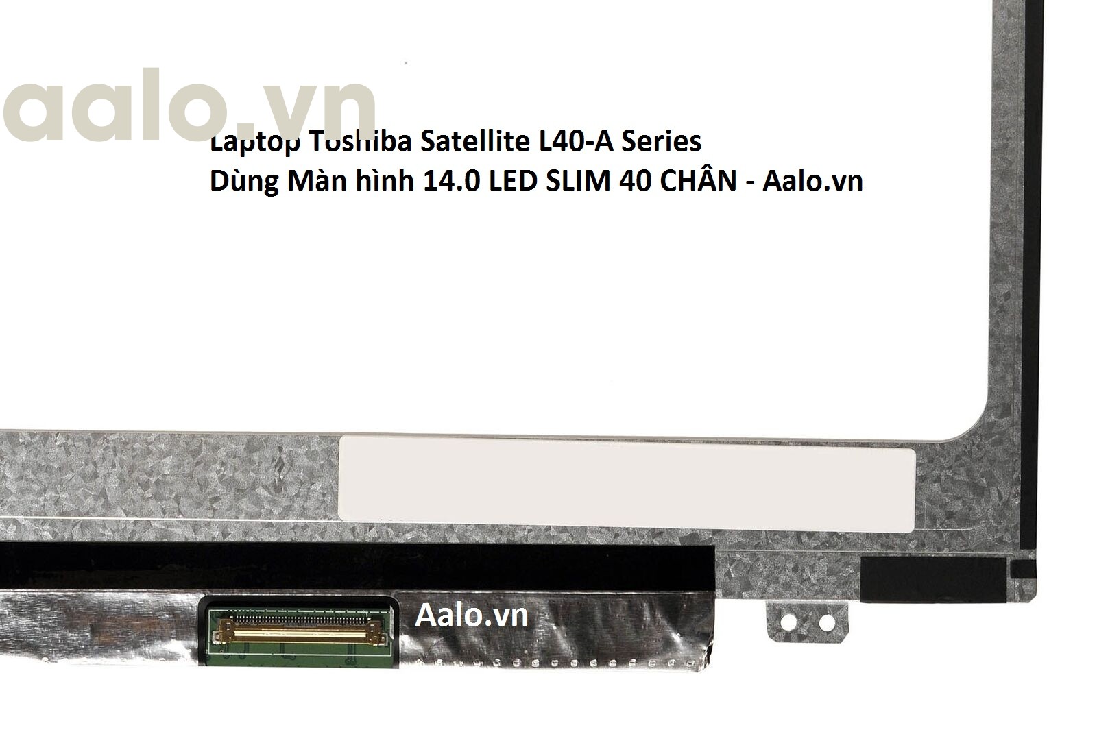 Màn hình Laptop Toshiba Satellite L40-A Series